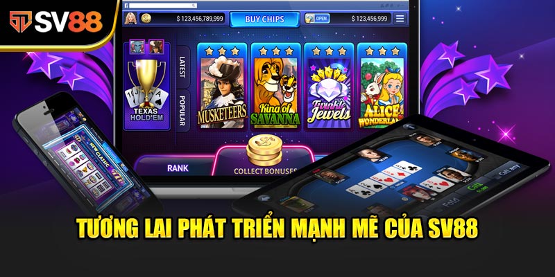 Tương lai phát triển mạnh mẽ của SV88